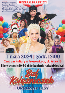 Bajkowo-muzyczny spektakl „Urodziny Elsy-Bal Księżniczek”